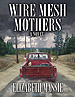 The cover painting for Elizabeth Massie's novel, Wire Mesh Mothers. If you look closely, you can see that there's some drama going on in the cab of the pickup.